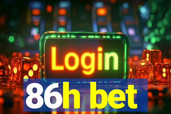 86h bet