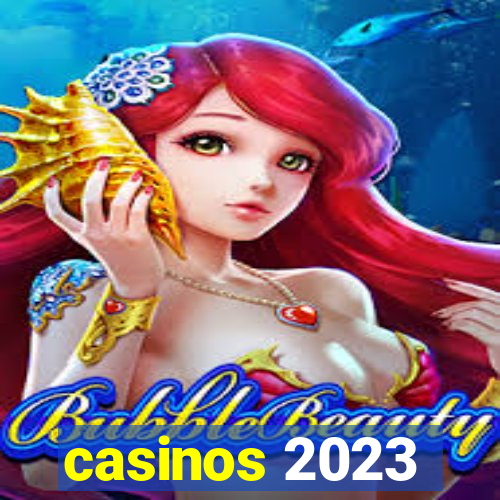 casinos 2023