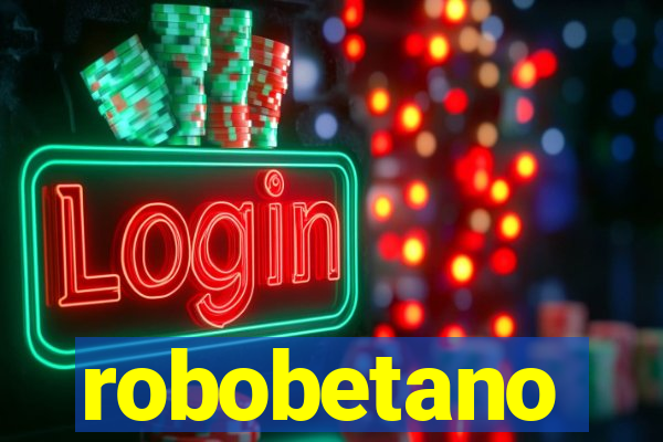 robobetano