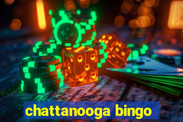 chattanooga bingo