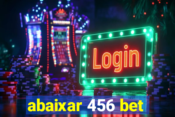 abaixar 456 bet