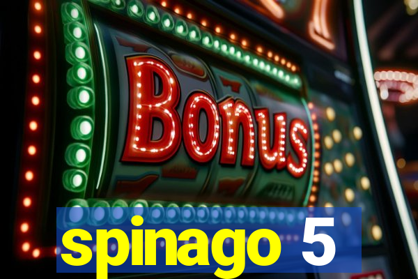 spinago 5