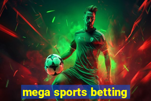 mega sports betting