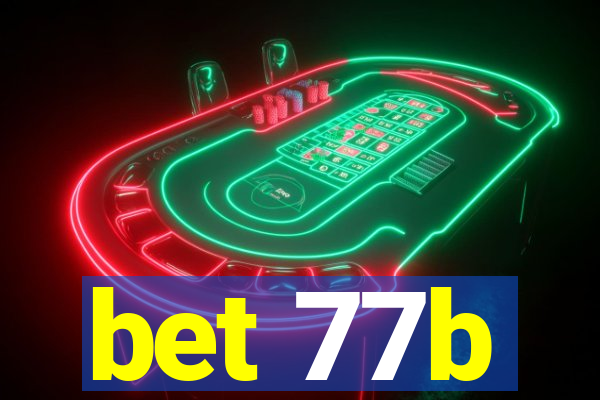 bet 77b