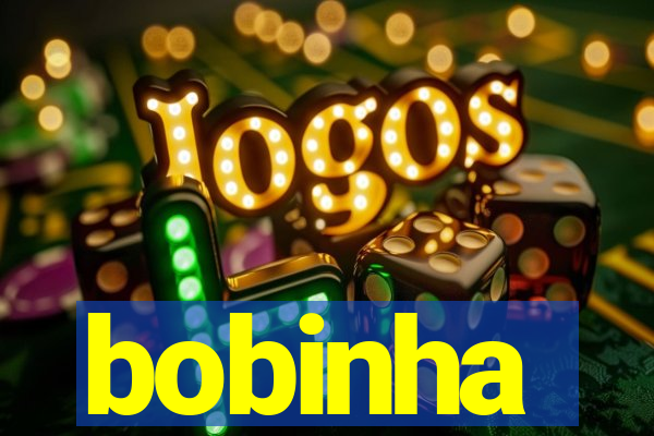 bobinha