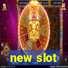 new slot