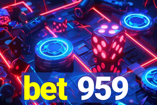 bet 959