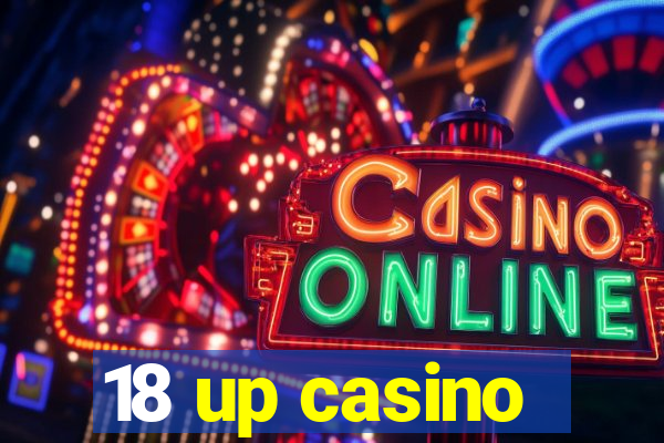 18 up casino