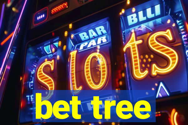 bet tree