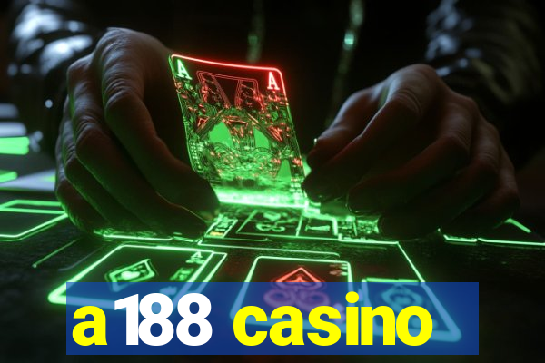 a188 casino