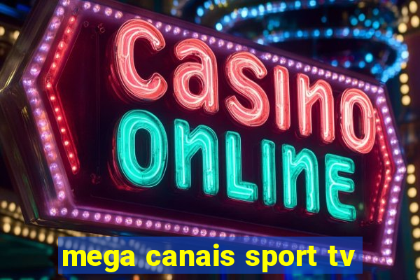 mega canais sport tv