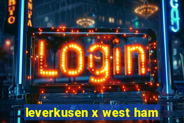 leverkusen x west ham