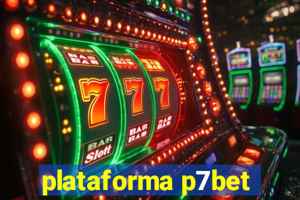 plataforma p7bet