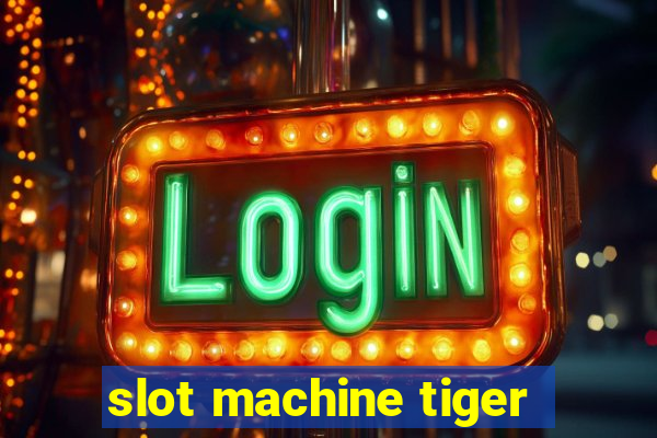 slot machine tiger