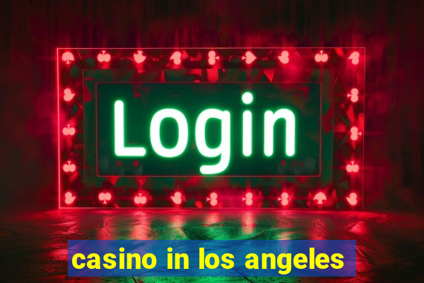 casino in los angeles