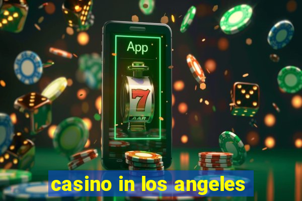 casino in los angeles