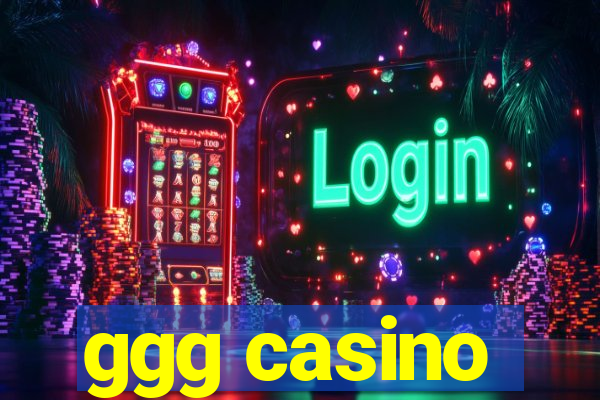 ggg casino