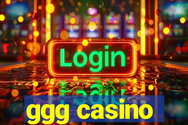 ggg casino