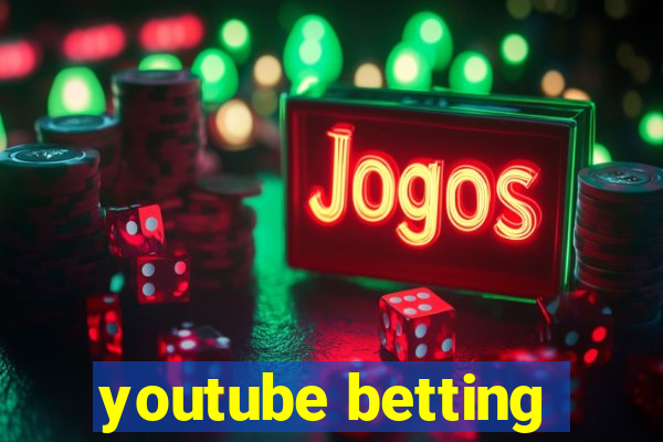 youtube betting