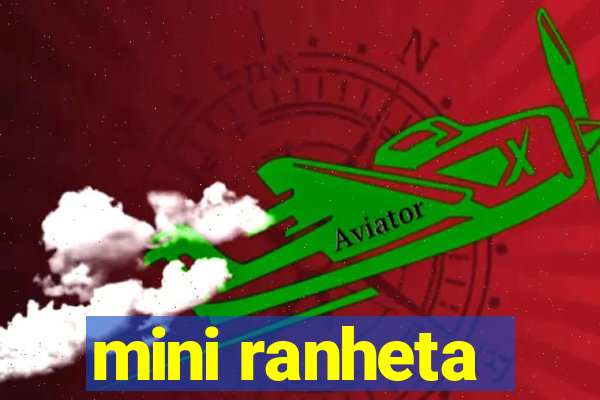 mini ranheta