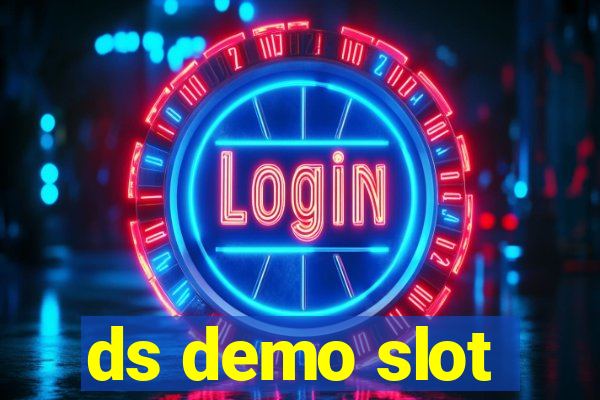 ds demo slot