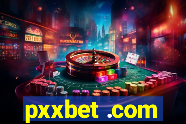 pxxbet .com