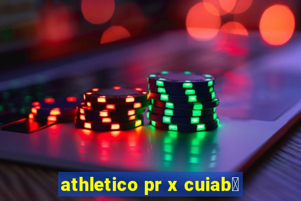 athletico pr x cuiab谩