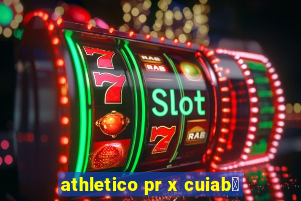 athletico pr x cuiab谩