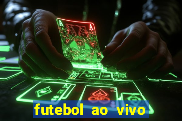 futebol ao vivo max tv