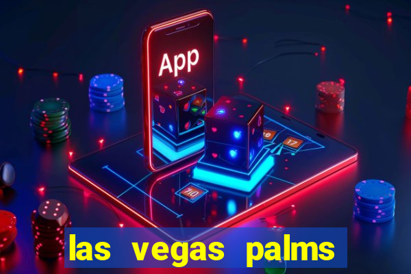 las vegas palms hotel and casino