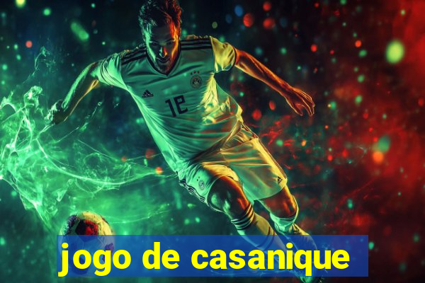 jogo de casanique