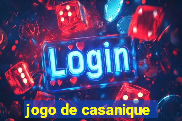 jogo de casanique