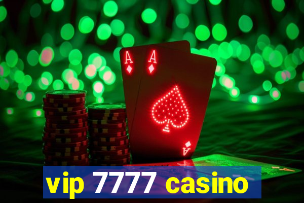 vip 7777 casino