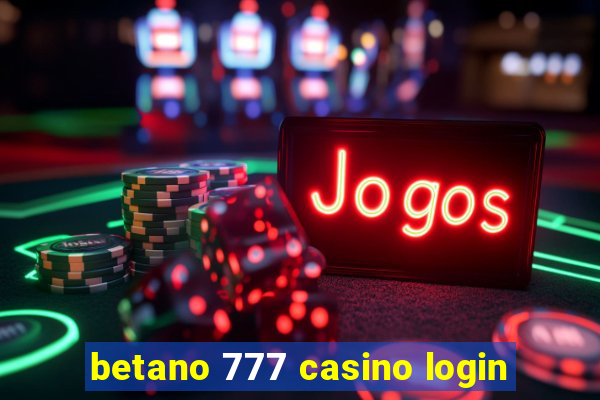 betano 777 casino login