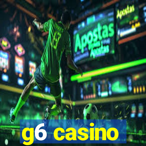 g6 casino