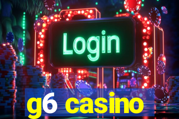 g6 casino