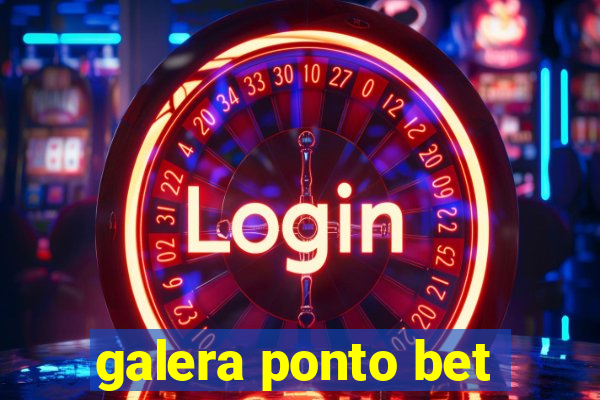 galera ponto bet