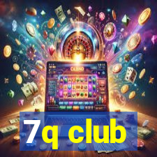 7q club