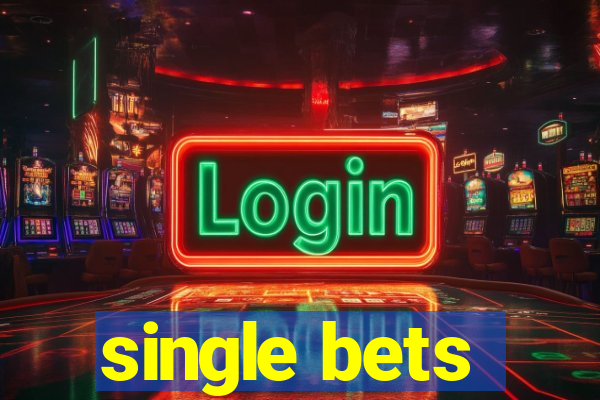 single bets