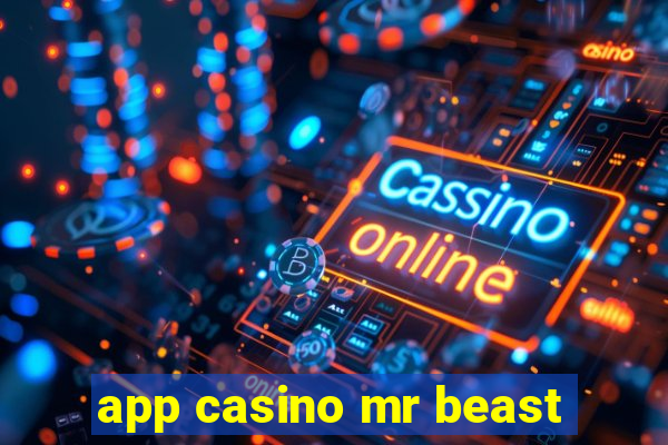 app casino mr beast