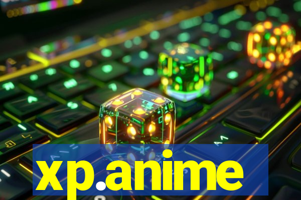 xp.anime