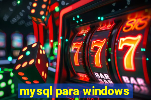 mysql para windows