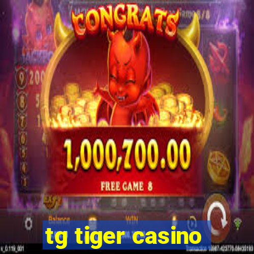 tg tiger casino