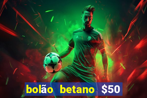 bolão betano $50 mil libertadores