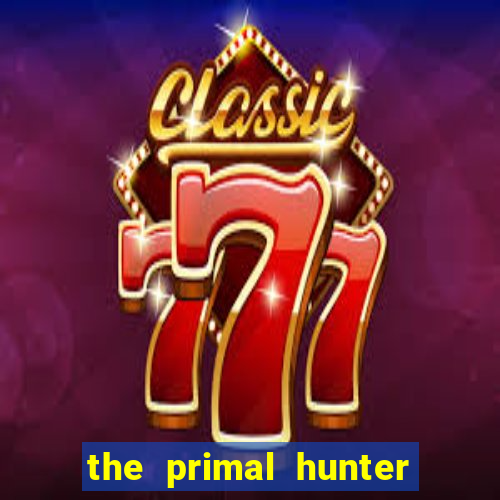 the primal hunter pt br