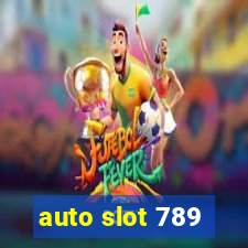 auto slot 789