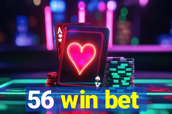 56 win bet