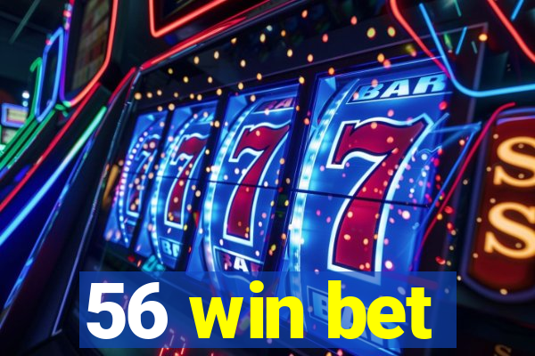 56 win bet