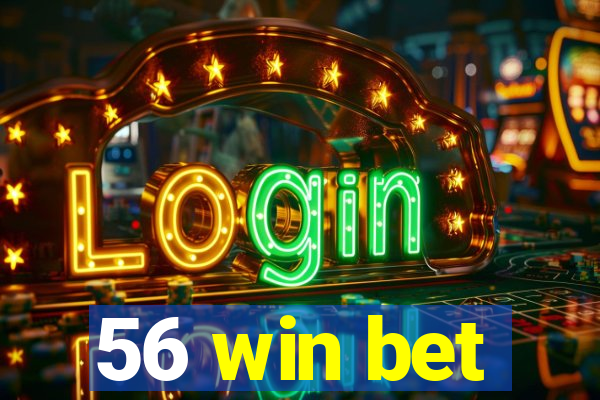 56 win bet