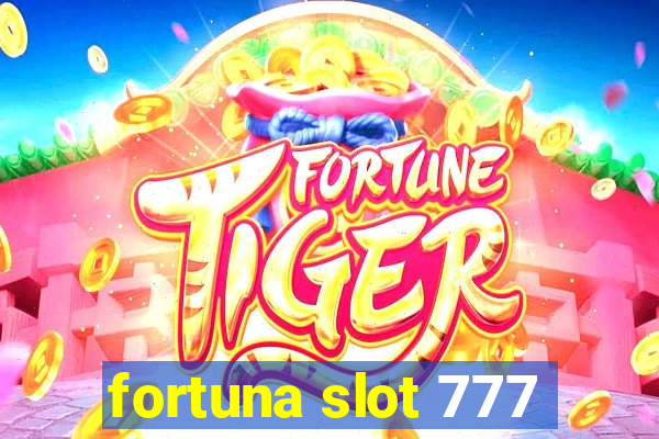 fortuna slot 777